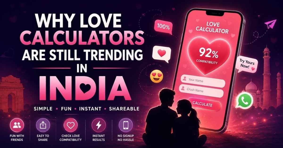 Why Love Calculators Are Still Trending in India